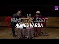 La Masterclasse  d'Agnès Varda - France Culture