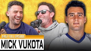 ALL TIME INTERVIEW with Mick Vukota - Episode 467