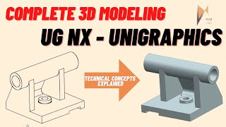 COMPLETE 3D MODELING IN UG NX | Unigraphics Expert Tutorial by RVM CAD | IndustryStandard Learning