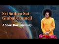 A short documentary on sri sathya sai global council