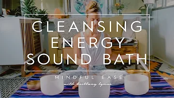 30 minute Cleansing Energy Sound Bath Meditation | Beautifully Awakening
