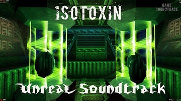 Unreal (1998) Soundtrack - Isotoxin