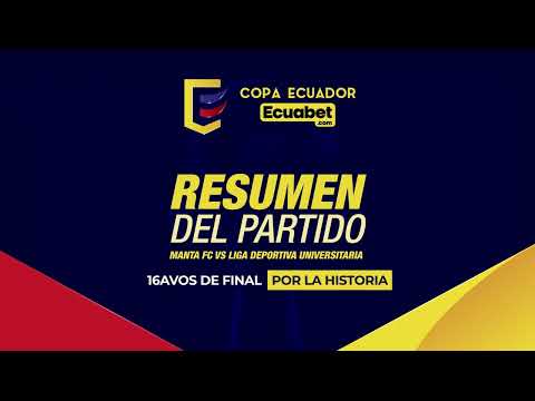 RESUMEN: Manta FC 0 LDU Quito 1 | 16avos de final/ Copa Ecuador Ecuabet