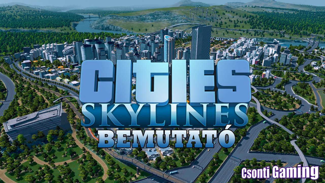 Cities: Skylines | Bemutató - YouTube