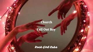 Fall Out Boy - Church // Lyrics - Sub