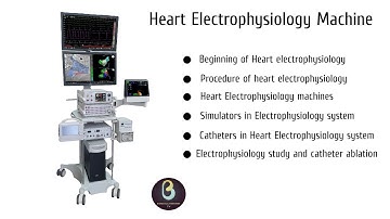 Heart Electrophysiology Machines | Biomedical Engineers TV |