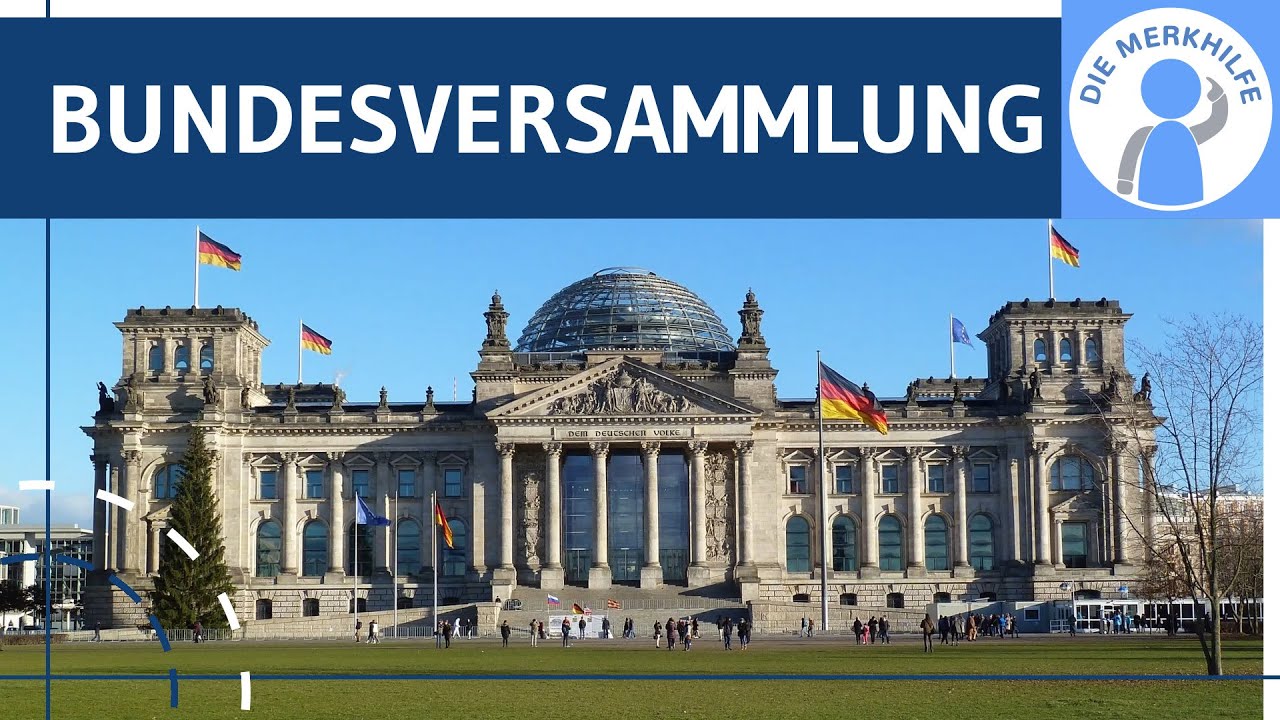 Bundesversammlung - Funktion, Aufgaben, Zusammensetzung & Wahlablauf