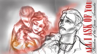 All I ask of you- Phantom of the Opera (Animatic)