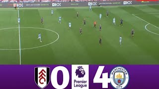 Fulham vs Manchester City (0-4) | 2024 Premier League | Match Highlights