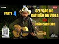 JOÃO CARREIRO - SÓ VIOLA (PARTE 4 - LIVE) - USE FONES !!