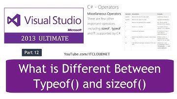 What is Different Between Typeof() and sizeof() in C#.NET Visual Studio Ultimate 2013 - Part 12