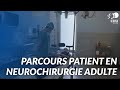 Parcours patient en neurochirurgie adulte