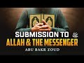 Submission to allah  the messenger  abu bakr zoud