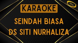 Siti Nurhaliza - Seindah Biasa [Karaoke]