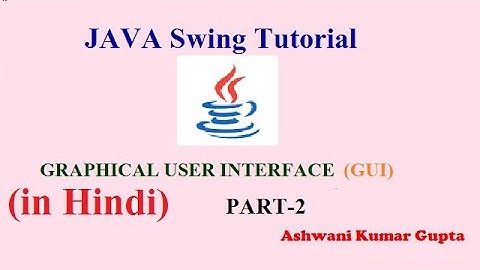 How to create graphical user interface in Java | Java Swing Tutorial in Hindi | Urdu --Part 2