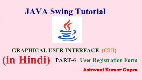 How to create User Registration From using Swing |Java Swing Tutorial  in Hindi | Urdu --Part 6