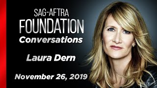Laura Dern Career Retrospective | SAG-AFTRA Foundation Conversations