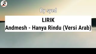 Andmesh - hanya rindu (Versi Arab) | Lirik