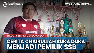 Cerita Chairullah Terkait Suka Duka Jadi Pemilik Sekolah Sepak Bola screenshot 5