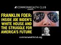 Franklin Foer: Inside Joe Biden&#39;s White House &amp; the Struggle for America&#39;s Future