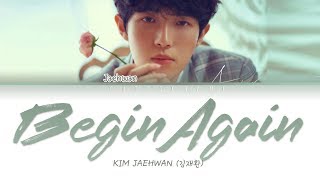 김재환 (Kim Jaehwan) - 안녕하세요 (Begin Again) (Lyrics Eng/Rom/Han/가사)