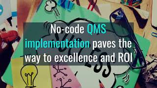 No-code QMS implementation paves the way to excellence and ROI