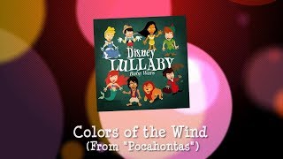 Colors of the Wind (Lullaby Version) [From "Pocahontas"]