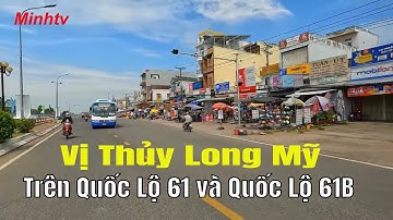 Huyện Vị Thủy Đến Thị Xã Long Mỹ Tỉnh Hậu Giang Trên Quốc Lộ 61 Và Quốc Lộ 61B.
