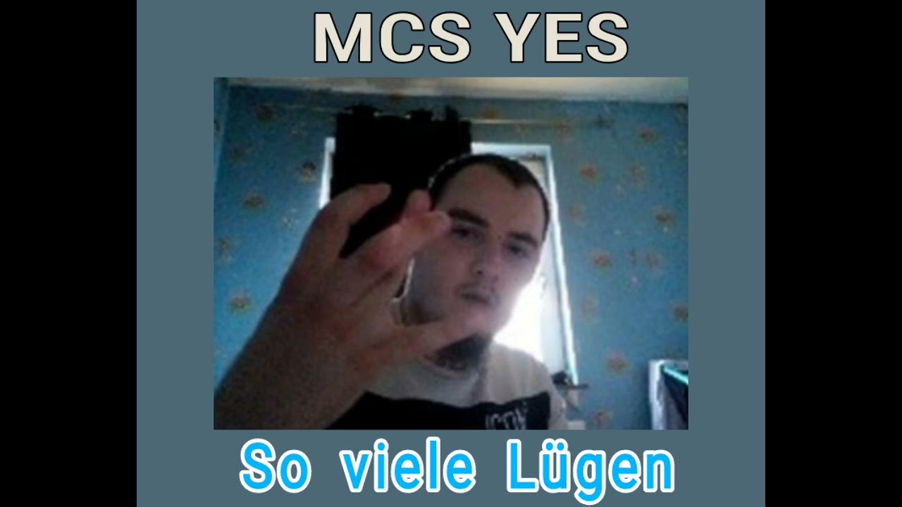 MCS YES - So viele Lügen (Reupload) 