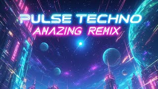 🔥 Pulse Techno (Amazing Remix) – Ultra Update Version 2 🔥