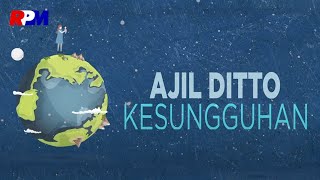 Ajil Ditto - Kesungguhan