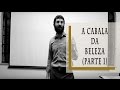 A Cabala da Beleza pt. 1 - Rabino Dudu