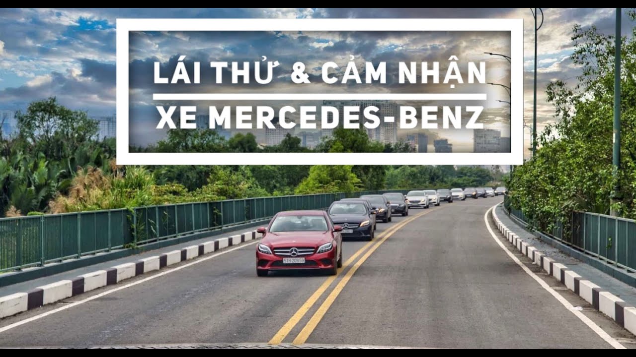 Hãng xe Mercedes Benz – Sự kiện lái thử và cảm nhận xe Mercedes-Benz cùng Quốc Vinh ÔTÔ  (Mercedes-Benz Driving Events 2020)