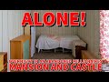 Alone Overnight in a Forgotten Untouched Abandoned Castle Time Capsule Mansion