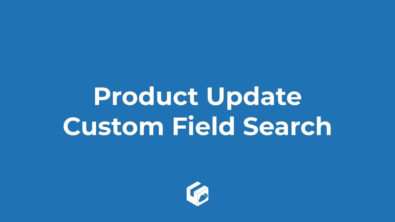 Product Update - Custom Field Search - YouTube
