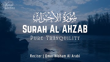 Surah Al-Ahzab سورة الأحزاب (The Confederates) || Omar Hisham Al Arabi عمر هشام العربي