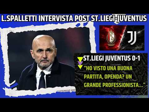 Video SPALLETTI INTERVISTA POST ST. LIEGI JUVENTUS:HO VISTO UNA BUONA PARTITA, OPENDA?...