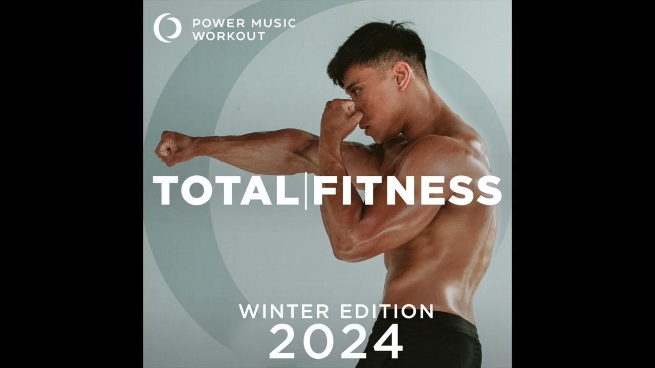 2024 Total Fitness - Winter Edition by Power Music Workout (140 BPM) 2024 Total Fitness - Winter Edition by Power Music Workout (140 BPM)