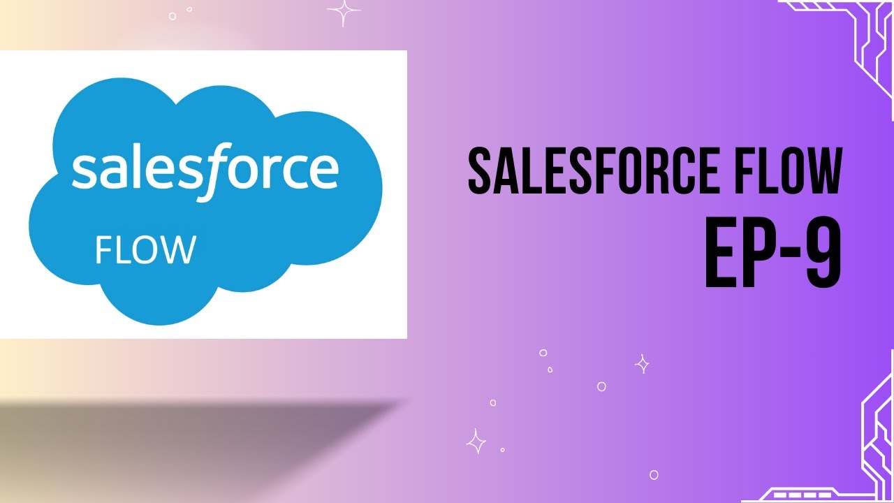 Salesforce Flow KT Session EP-9 - YouTube