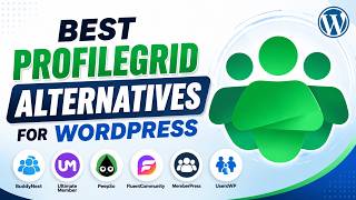 6 Best ProfileGrid Alternatives for WordPress 2026 Top Community Membership Plugins