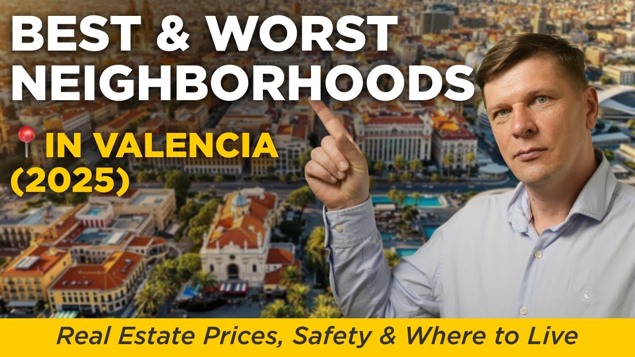 📍 Best & Worst Neighborhoods in Valencia (2025) | Real Estate Prices, Safety & Where to Live