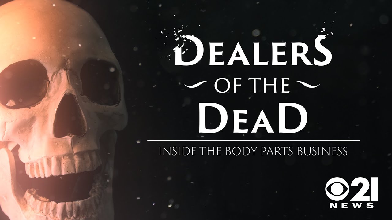 Dealers of the Dead: Inside the Body Parts Business