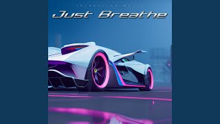 Just Breathe - Infraction Music