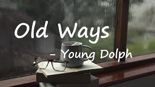 Young Dolph - Old Ways Lyrics