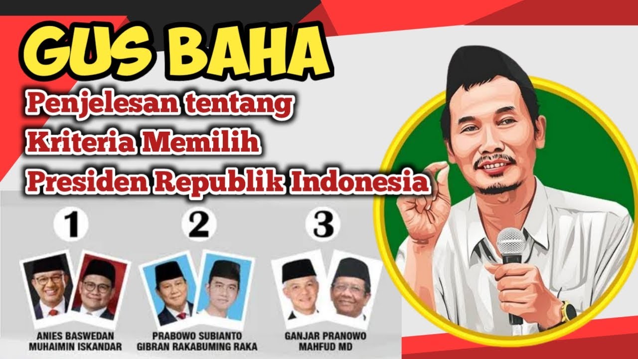 GUS BAHA - PENJELASAN TENTANG KRITERIA MEMILIH PRESIDEN REPUBLIK INDONESIA