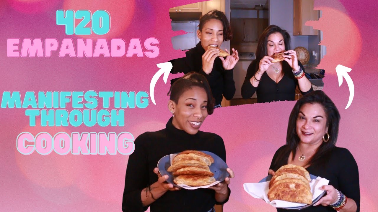 Manifesting Through Cooking | 420 Empanadas | Made with Flavor and Vibes! And Vegan recipe available