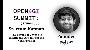 The Future of Crypto is Intelligent: AI’s Role, the Next Frontier | Sreeram Kannan | Open AGI Summit