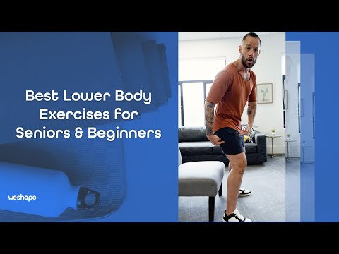 Best Lower Body Exercises for Seniors & Beginners