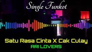 SATU RASA CINTA X CAK CULAY ARI LOVERS SINGLE FUNKOT