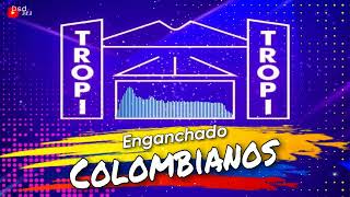 ENGANCHADO COLOMBIANOS 2022 Cumbia Sonidera Tropitango 2023